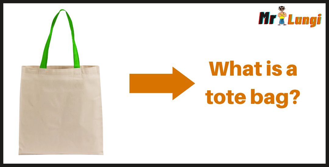 Read more about the article What is a Tote Bag? A Simple Guide